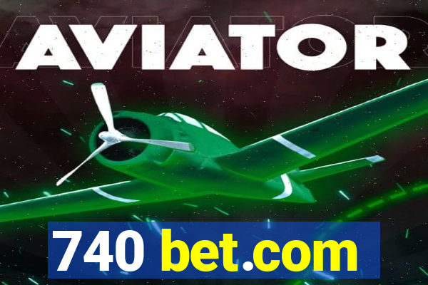 740 bet.com